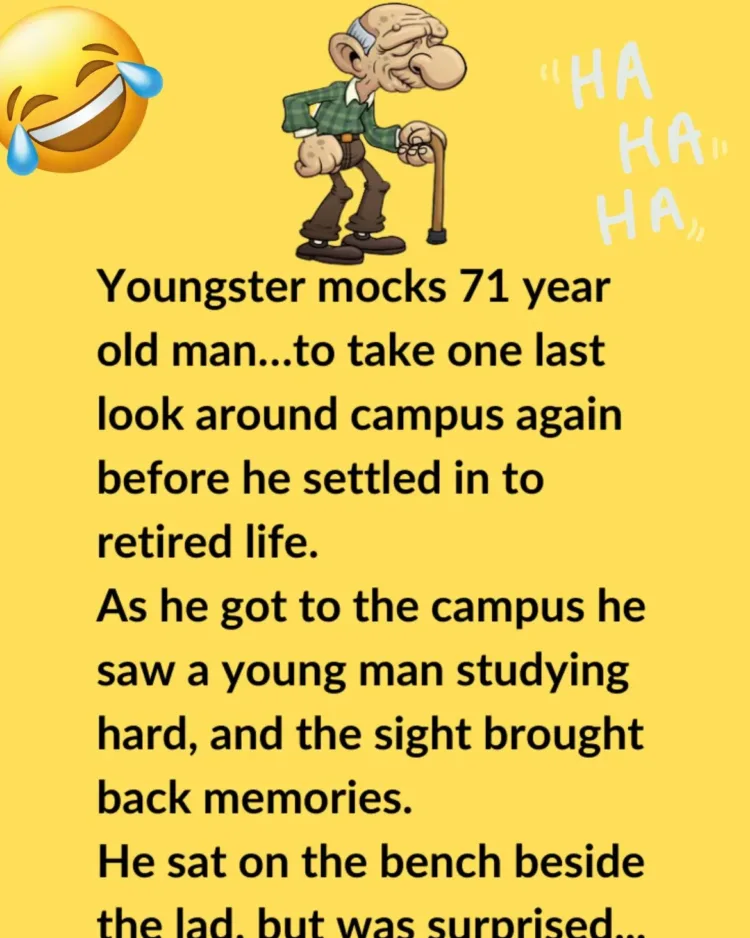 Joke: Youngster Mocks 71 Year Old Man