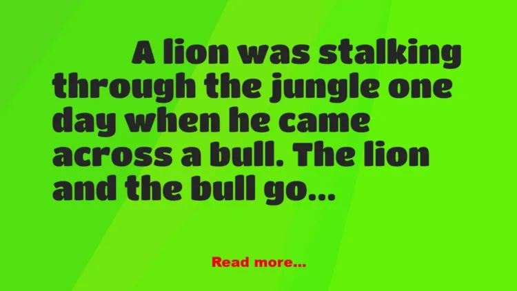 Joke: The Lion And A Bull