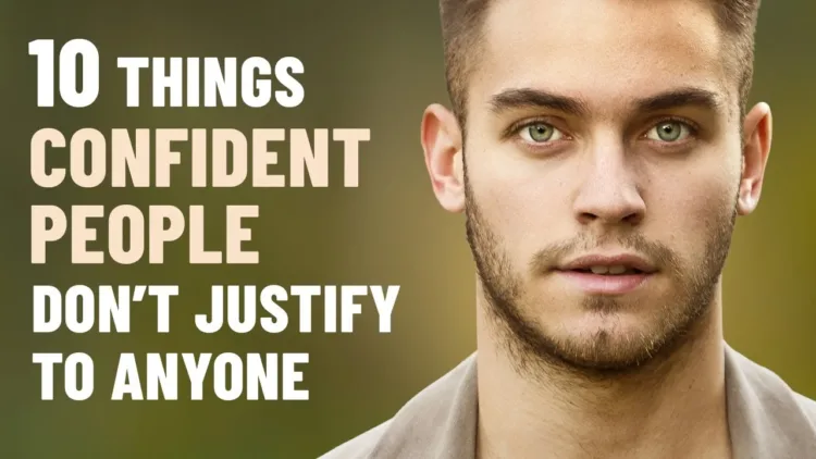 10 Things Confident People Don’t Waste Time Explaining – video