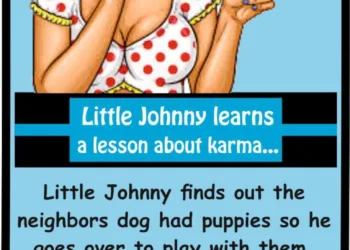 Joke: When Little Johnny learns a lesson about karma…