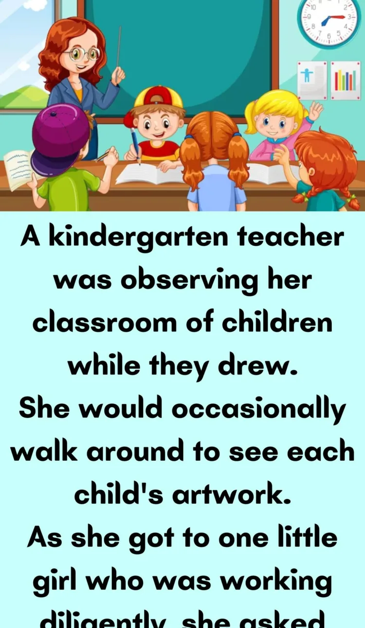 Joke: A kindergarten teacher was observing