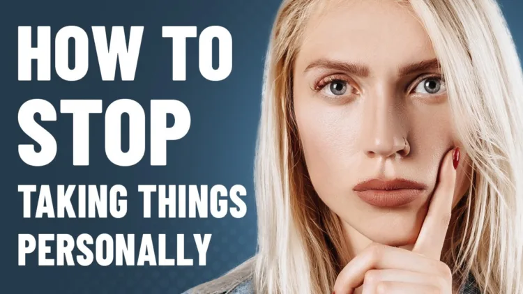 How to STOP Taking Things Personally – video