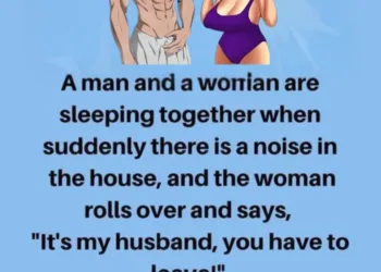 Joke: A man and a woman are sleeping together when suddenly there is a noise…