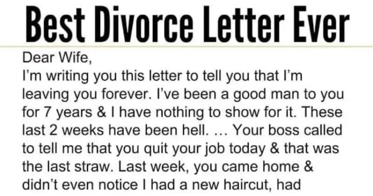 Joke: THE BEST DIVORCE LETTER EVER! Dear Wife, I’m keeping in touch with you…