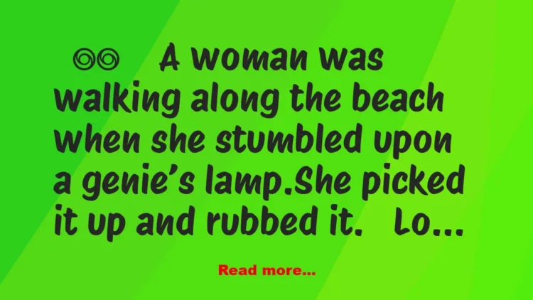 Joke: A woman was walking along the beach