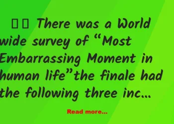 Joke: Most Embarrassing Moment In Human Life