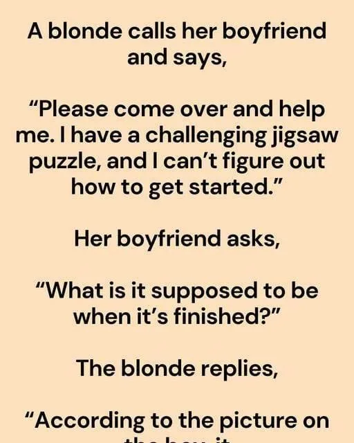 Joke: A Blonde Calls Her Boyfriend And Says –