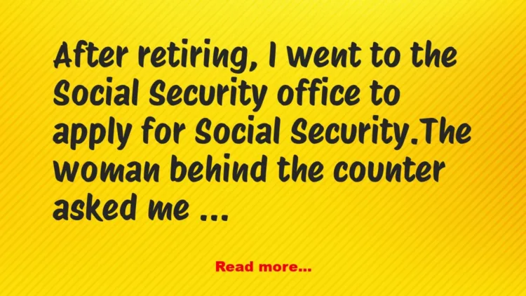 Joke: Social Security Application –