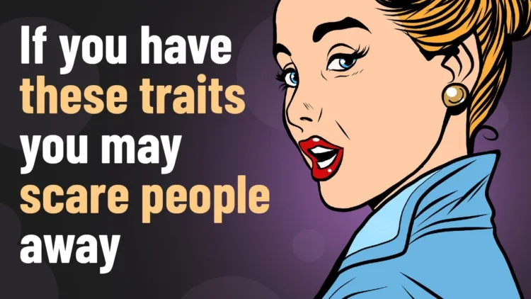 10 Traits That Can Actually SCARE People Away – video