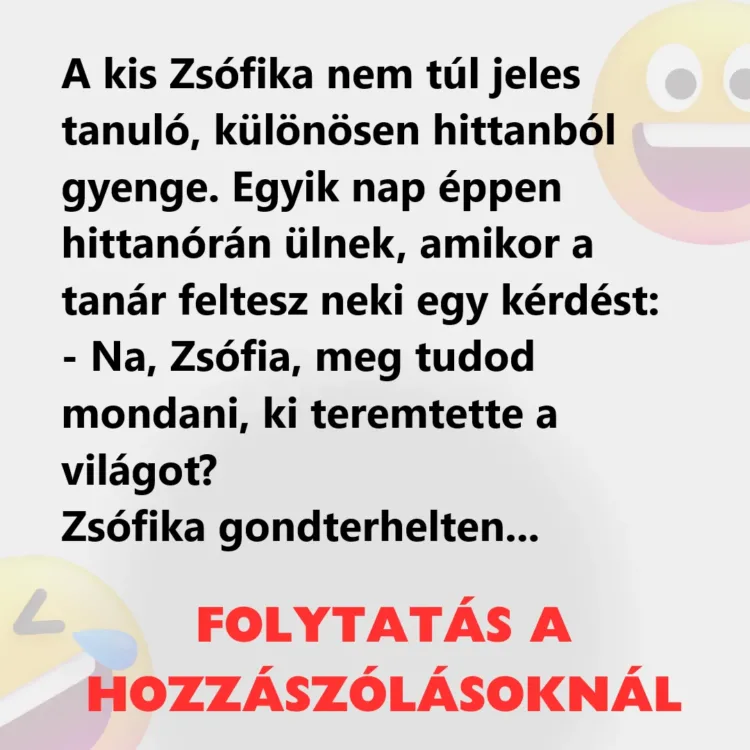 Joke: Little Zsófika is not a very bright student