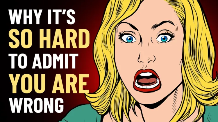 Why It’s So HARD to Admit You’re WRONG – video