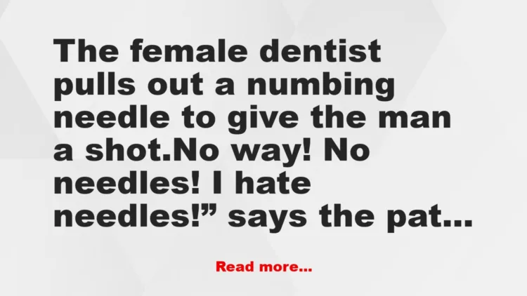 Joke: “Patient’s Fear of Needles Leads to Hilarious Dental Solution!” -…