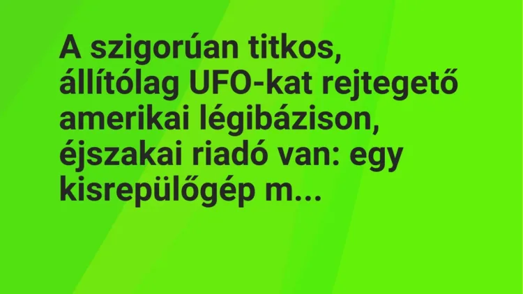 Joke: The top-secret American allegedly hiding UFOs…