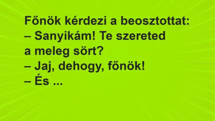 Joke: The boss asks the subordinate, Dear Sanyika, do you like warm beer?