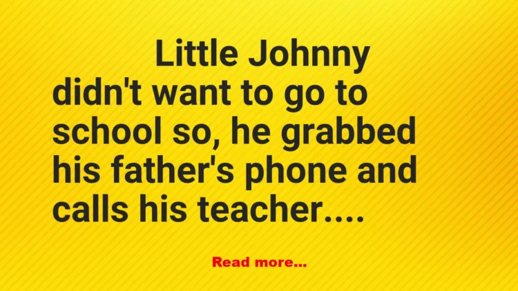 Joke: No School for Little Johnny